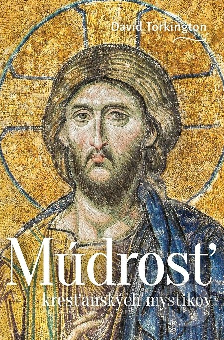 Múdrosť kresťanských mystikov - David Torkington - kniha z kategorie Duchovní život