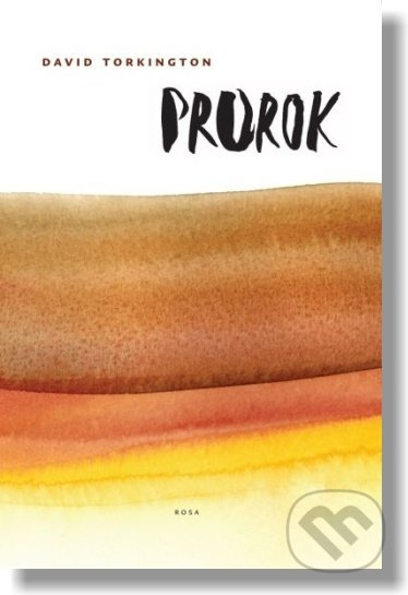 Prorok / Rosa (Trilógia Pustovník, Prorok, Mystik) - kniha z kategorie Duchovní život