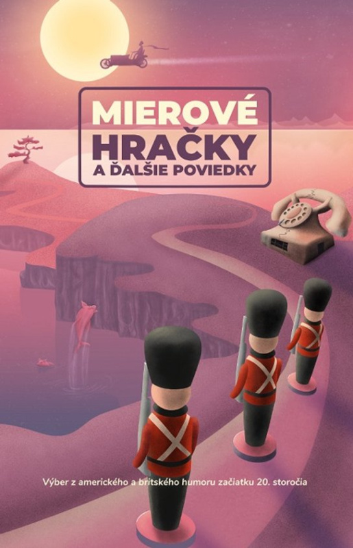Mierové hračky a ďalšie poviedky -  Autor Neuveden