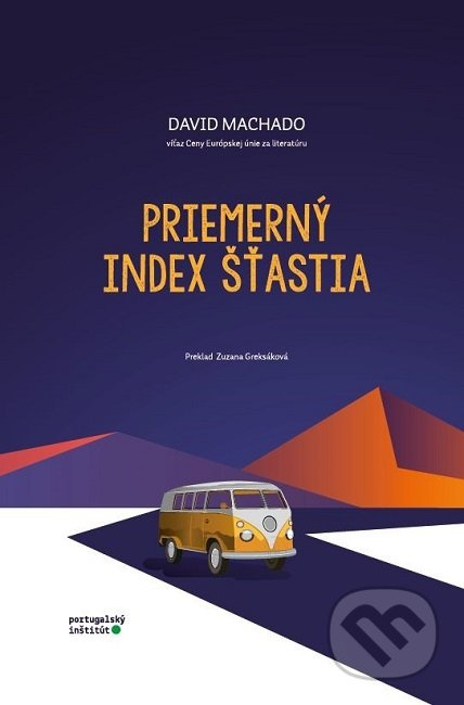 Priemerný index šťastia - David Machado - kniha z kategorie Společenská beletrie