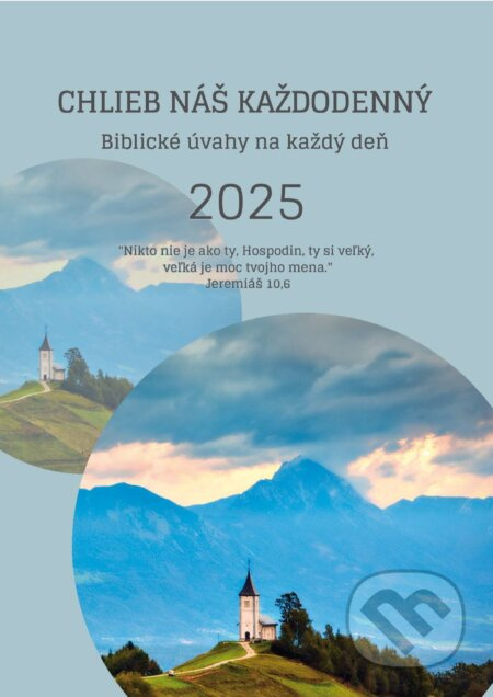 Chlieb náš každodenný 2025 (Biblické úvahy na každý deň) - kniha z kategorie Knihy o Bibli