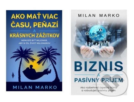 Ako mať viac času, peňazí a krásnych zážitkov + Biznis a pasívny príjem (kolekcia) - kniha z kategorie Motivace a seberozvoj