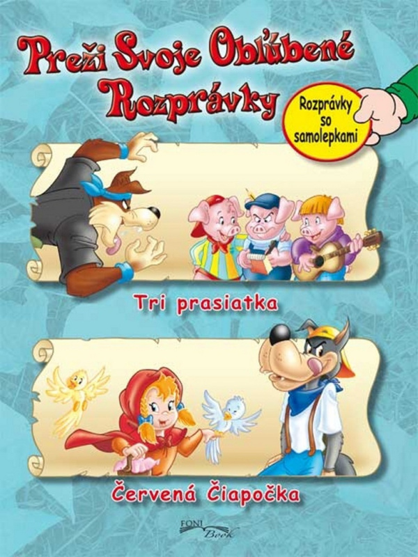 Tri prasiatka / Červená Čiapočka (Preži svoje obľúbené rozprávky) - kniha z kategorie Pro děti
