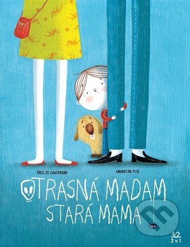 Otrasná madam stará mama - Emilie Chazerand, Amandine Piu - kniha z kategorie Pro děti