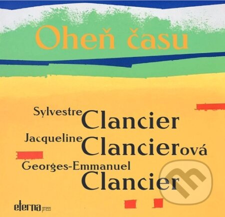 Oheň času - Sylvestre Clancier - kniha z kategorie Poezie