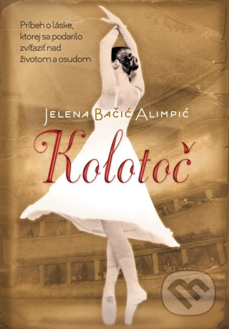 Kolotoč (Príbeh o láske, ktorej sa podarilo zvíťaziť nad životom a osudom) - kniha z kategorie Společenská beletrie