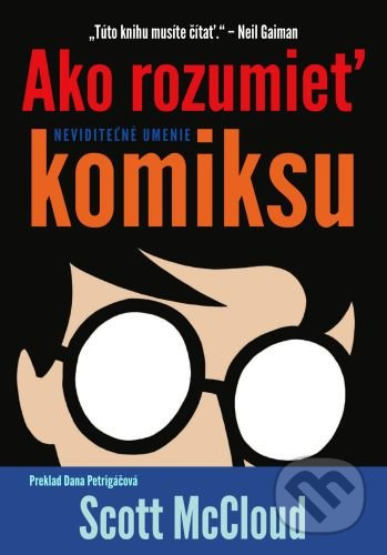 Ako rozumieť komiksu (Neviditeľné umenie) - Scott McCloud - kniha z kategorie Komiksy