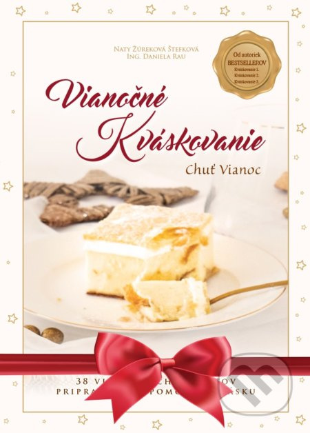 Vianočné Kváskovanie (Chuť Vianoc) - Naty Žúreková Štefková, Daniela Rau a kolektív - kniha z kategorie Kuchařky