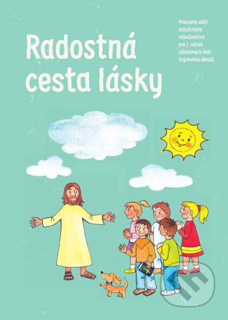 Radostná cesta lásky – východný obrad (Pracovný zošit katolíckeho náboženstva pre 1. ročník základných škôl) - kniha z kategorie Křesťanství