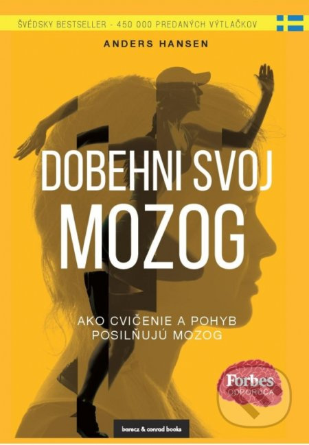 Dobehni svoj mozog (Ako cvičenie a pohyb posilňujú mozog) - kniha z kategorie Psychologie