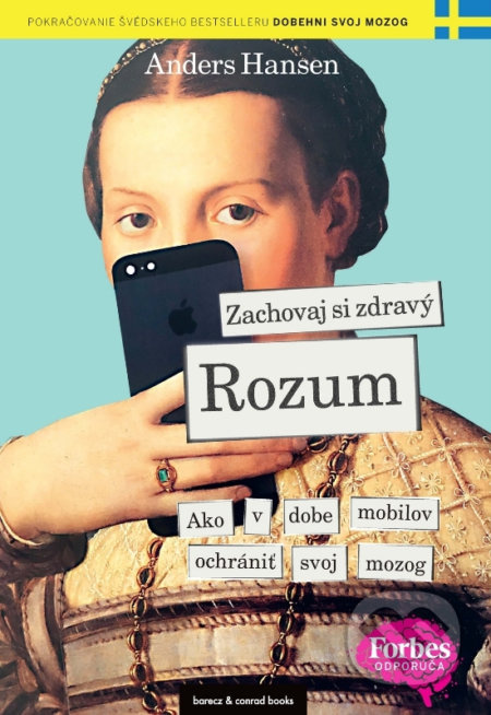 Zachovaj si zdravý rozum (Ako v dobe mobilov ochrániť svoj mozog) - kniha z kategorie Psychologie