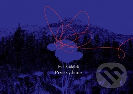 Prvé vydanie - Ivan Sládeček - kniha z kategorie Poezie