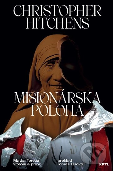 Misionárska poloha - Christopher Hitchens - kniha z kategorie Životopisy