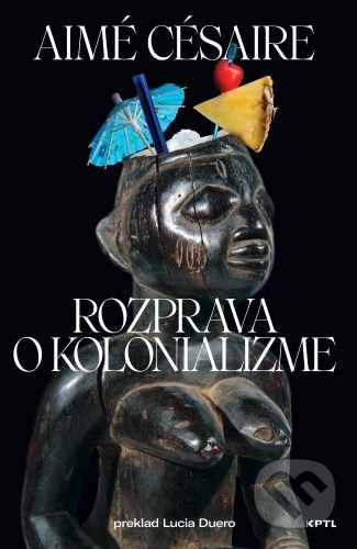 Rozprava o kolonializme - Aimé Césaire - kniha z kategorie Studie