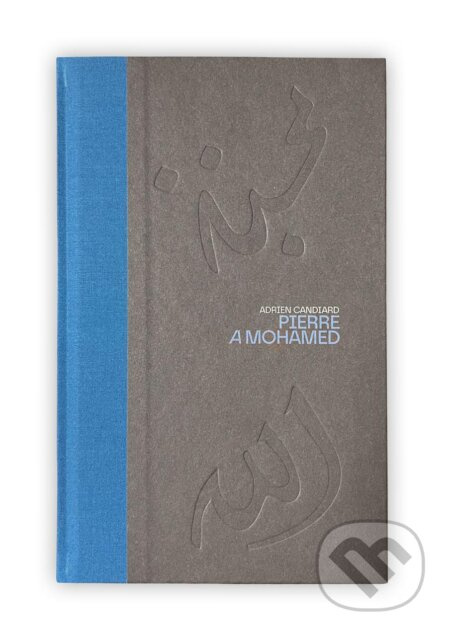 Pierre a Mohamed - Adrien Candiard - kniha z kategorie Duchovní život