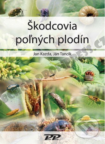 Škodcovia pol'ných plodín - Jan Kazda, Ján Tancik - kniha z kategorie Dům, byt a zahrada