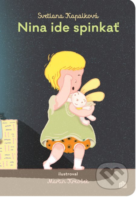 Nina ide spinkať - Martin Krkošek (ilustrátor), Svetlana Kapalková - kniha z kategorie Naučné knihy