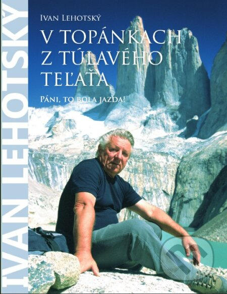 V topánkach z túlavého teľaťa - Ivan Lehotský - kniha z kategorie Cestopisy