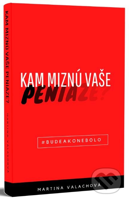 Kam miznú vaše peniaze? (Cvičebnica nového života) - kniha z kategorie Motivace a seberozvoj
