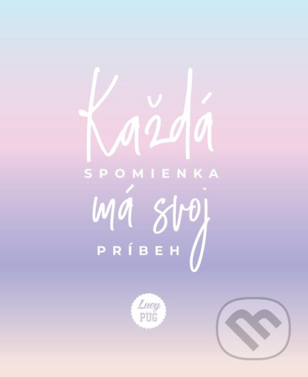 Každá spomienka má svoj príbeh - Lucy Pug