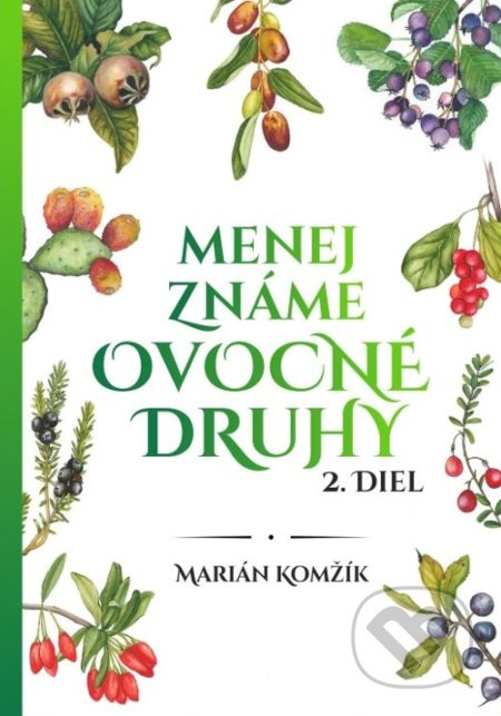 Menej známe ovocné druhy II.diel (slovensky)