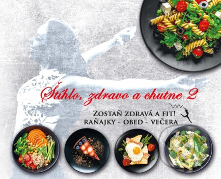 Štíhlo, zdravo a chutne 2 (Zostaň zdravá a fit!) - Lucia Urbančoková - kniha z kategorie Diety a zdravá výživa