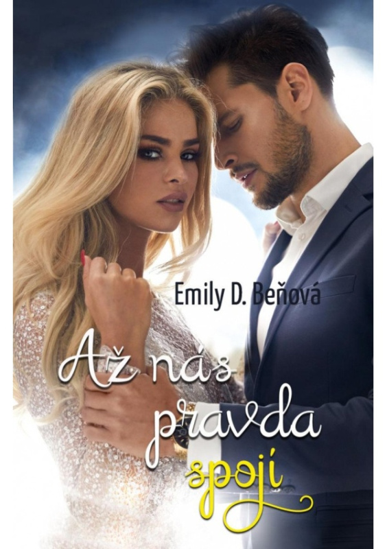 Až nás pravda spojí - Emily D. Beňová