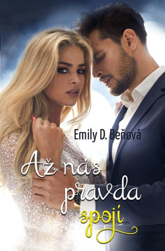 Až nás pravda spojí -  Emily D. Beňová