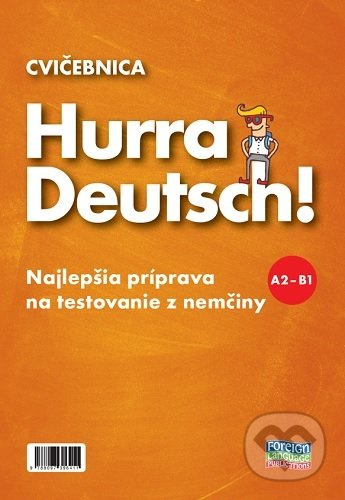 Hurra Deutsch! A2-B1 - Cvičebnica (Najlepšia príprava na testovanie z nemčiny) - kniha z kategorie Jazykové učebnice a slovníky
