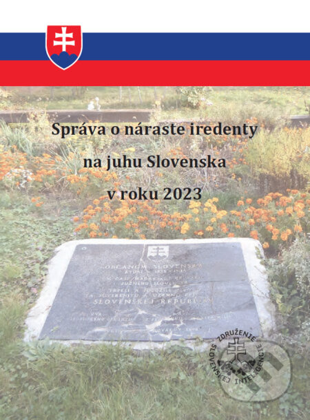 Správa o náraste iredenty na juhu Slovenska v roku 2023 - kniha z kategorie Historie