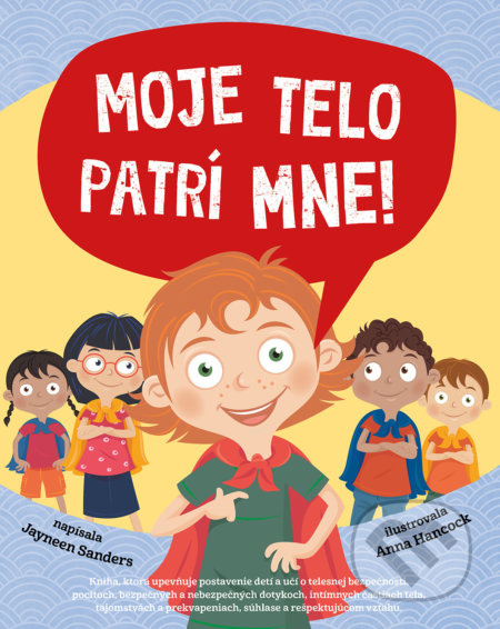 Moje telo patrí mne! - Jayneen Sanders, Anna Hancock (ilustrátor) - kniha z kategorie Beletrie pro děti
