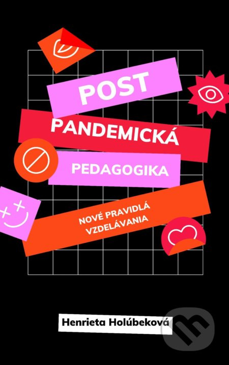Postpandemická pedagogika - Henrieta Holúbeková - kniha z kategorie Speciální pedagogika