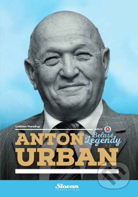 Anton Urban (Belasé legendy) - Ladislav Harsányi - kniha z kategorie Kolektivní sporty