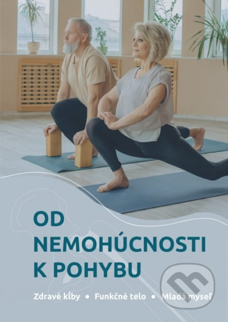 Od nemohúcnosti k pohybu - Darina Strešňáková, Zuzana Pechová - kniha z kategorie Zdraví a životní styl