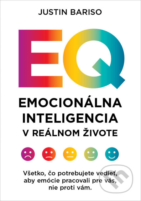 Emocionálna inteligencia v reálnom živote (Aby emócie pracovali pre vás, nie proti vám) - kniha z kategorie Psychologie