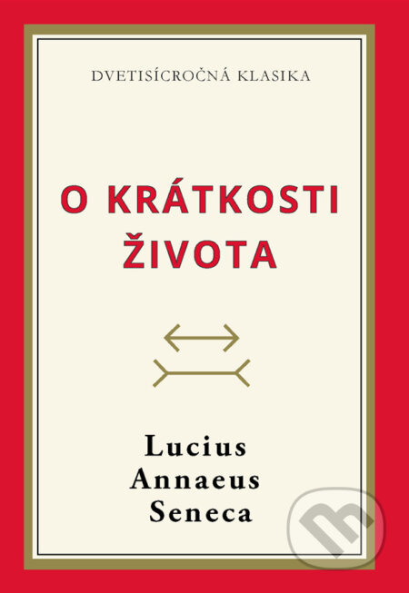 O krátkosti života - Lucius Annaeus Seneca - kniha z kategorie Filozofie