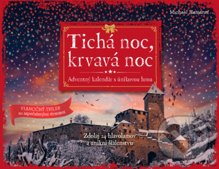 Tichá noc, krvavá noc: Adventný kalendár s únikovou hrou - kniha z kategorie Beletrie