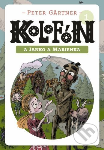Kolofón a Janko a Marienka - Peter Gärtner - kniha z kategorie Pohádky