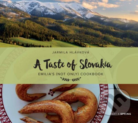 A Taste of Slovakia 4: Spring (Emilia’s (not only) Cookbook) - kniha z kategorie Slovenská kuchyně