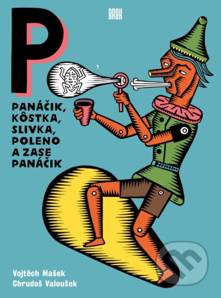 Panáčik, kôstka, slivka, poleno a zase panáčik - Chrudoš Valoušek, Vojtěch Mašek - kniha z kategorie Beletrie pro děti