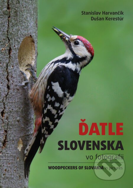 Ďatle Slovenska vo fotografii (Woodpeckers of Slovakia in pictures) - kniha z kategorie Biologie