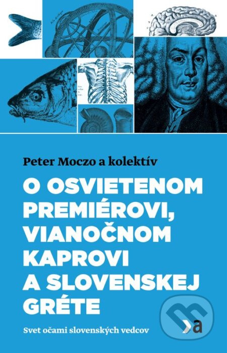 O osvietenom premiérovi, vianočnom kaprovi a slovenskej Gréte - kniha z kategorie Odborné a naučné