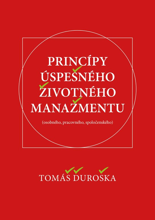 Princípy úspešného životného manažmentu -  Tomáš Ďuroška