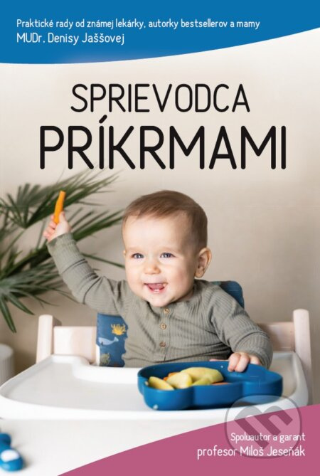 Sprievodca príkrmami - Denisa Jaššová, Miloš Jeseňák - kniha z kategorie Vztahy a rodina