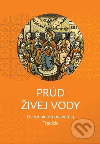 Prúd živej vody (Uvedenie do posvätnej tradície.) - kniha z kategorie Duchovný život