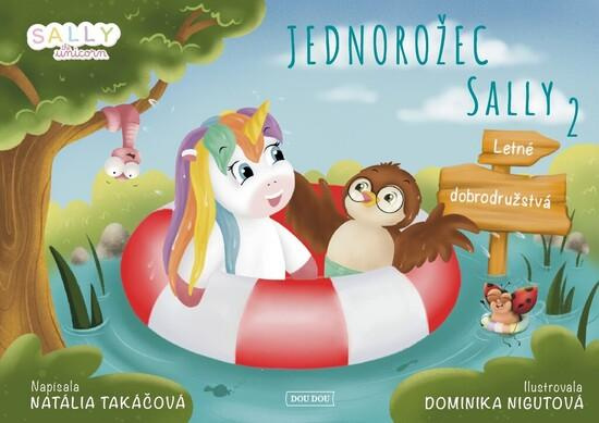 Jednorožec Sally 2 (Letné dobrodružstvá) - Natália Takáčová, Dominika Nigutová (ilustrátor) - kniha z kategorie Pohádky