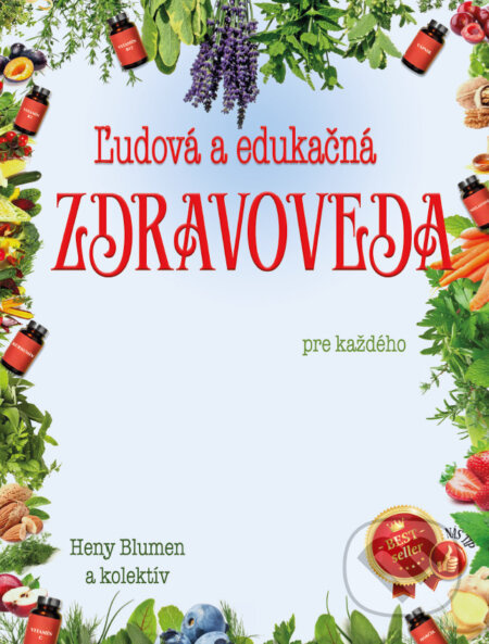 Ľudová a edukačná zdravoveda pre každého - Heny Blumen - kniha z kategorie Alternativní medicína