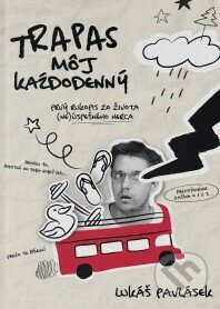 Trapas môj každodenný - Lukáš  Pavlásek - kniha z kategorie Beletrie