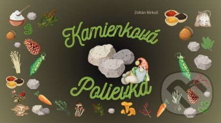 Kamienková polievka - Zoltán Birkuš - kniha z kategorie Pohádky