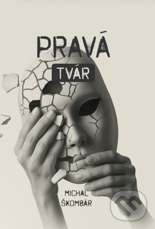 Pravá tvár - Michal Škombár - kniha z kategorie Beletria